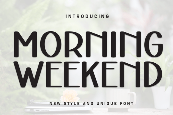 Morning Weekend: A Friendly, Polished Sans Serif for Real Small Business Branding